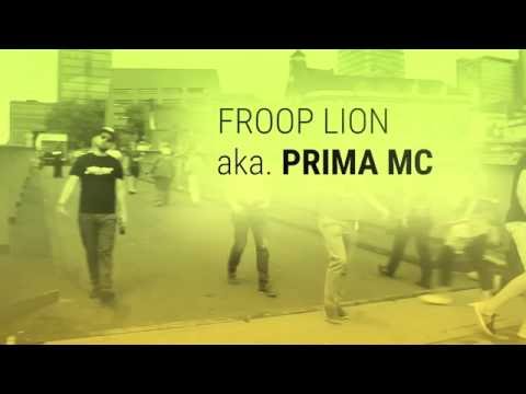 Froop Lion (aka Prima MC) GOOD VIBES (VIDEO)