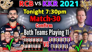 IPL 2021 Match-30 | Royal Challengers Vs Kolkata Match Playing 11 | RCB vs KKR Match Playing 11