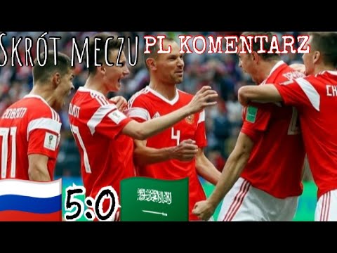 Rosja 5 - 0 Arabia Saudyjska [MŚ 2018] Skrót meczu ( Fan Piątka )