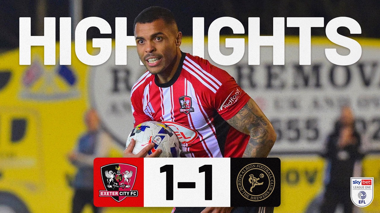 Exeter City vs Burton Albion Highlights