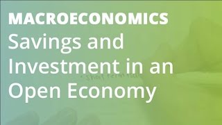 Savings and Investment in an Open Economy | Macroeconomics