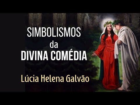 SIMBOLISMOS DA DIVINA COMÉDIA (para quem já leu...) - Lúcia Helena Galvão da Nova Acrópole