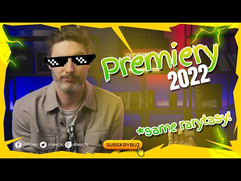 Gram TV News | Nadchodzące premiery 2022 o których mogłeś nie słyszeć!