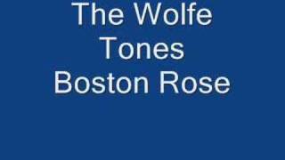 The Wolfe Tones Boston Rose