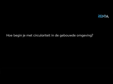 Hoe begin je met circulariteit in de gebouwde omgeving?