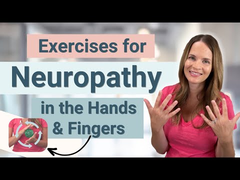 Exercises for Peripheral Neuropathy in the Hands and Fingers