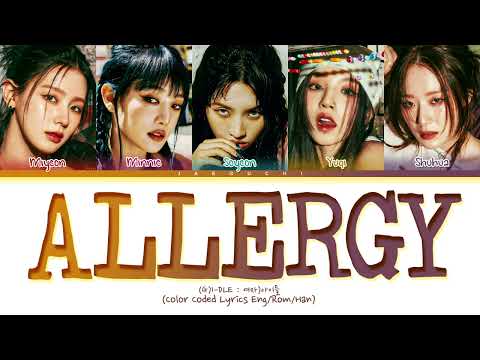 (G)I-DLE Allergy Lyrics ((여자)아이들 Allergy 가사) (Color Coded Lyrics)