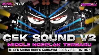 Download lagu DJ CEK SOUND 2026 - CEK SOUND HOREG KARNAVAL MIDDLE NROTOK NULUP | TRAP PARTY FULL BASS BLAYER BEDIL mp3