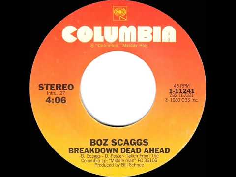 1980 HITS ARCHIVE: Breakdown Dead Ahead - Boz Scaggs (stereo 45 single version)
