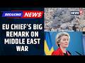 Ursula Von Der Leyen Backs Iran S Freedom Voices Solidarity With Cyprus Amid Conflict News18