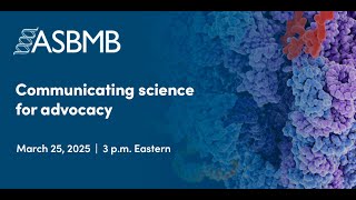 Communicating science for advocacy