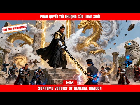 Phán Quyết Tối Thượng Của Long Soái | Siêu Phẩm Tổng Tài Hành Động | Phim Châu Á