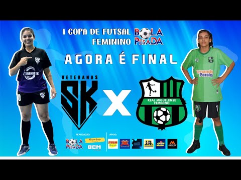 VSK x REAL MIGUELENSE ( FINAL ) I  COPA DE FUTSAL FEMININO BOLA PESADA - 18/05/2022