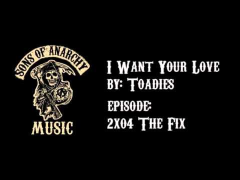 I Want Your Love - Toadies | Sons of Anarchy | Season 2