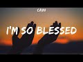 CAIN - I'm So Blessed (Lyrics) Hillsong Worship, Bethel Music, Micah Tyler