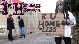 The Jimi Homeless Experience - Are You Homeless? [Official Music Video]