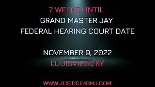 7 Weeks Until GMJ Federal Hearing - Nov 9, 2022 - Louisville, KY
