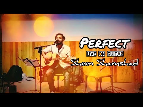 Sheen Shamshad Perfect | Live on Guitar | Christmas 2018 | Sheen Shamshad | Ed Sheeran