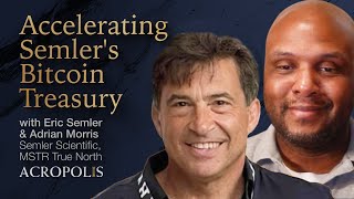 Accelerating Semler's Bitcoin Treasury with Eric Semler & Adrian Morris — New Foundations E41