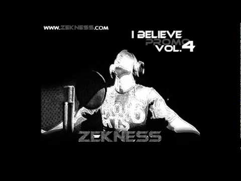 Making It Big!! Zekness Ft Creat'r & Reload - I BELIEVE VOL.4 OUT NOW!!