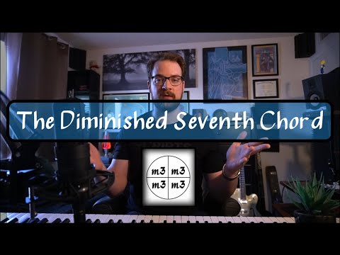 The Wonderful World of the Diminished 7th Chord