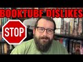 Top 3 Things I Do Not Like about Booktube and WHY!