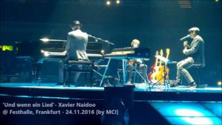 Xavier Naidoo &#39;Wenn ein Lied&#39; Festhalle, Frankfurt 24.11.2016
