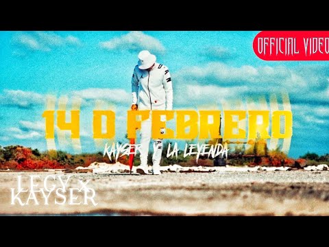 LEGY x KAYSER - 14 De Febrero [Prod by Infinity Musicx] (Official Music Video)