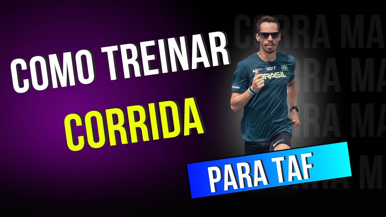 COMO TREINAR CORRIDA PARA TAF