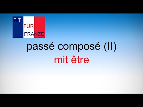 passé composé mit être - einfach besser erklärt!