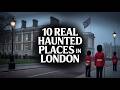 10 Real Haunted Places In London