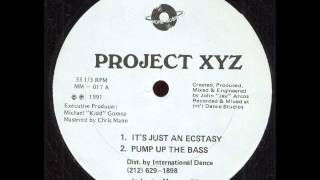 Project XYZ ‎-- It's Just An Ecstasy