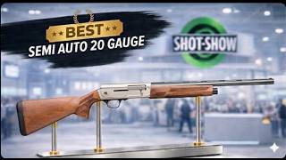 Top 5 Best Semi Auto 20 Gauge Shotguns for Upland Hunting at SHOT Show 2026!