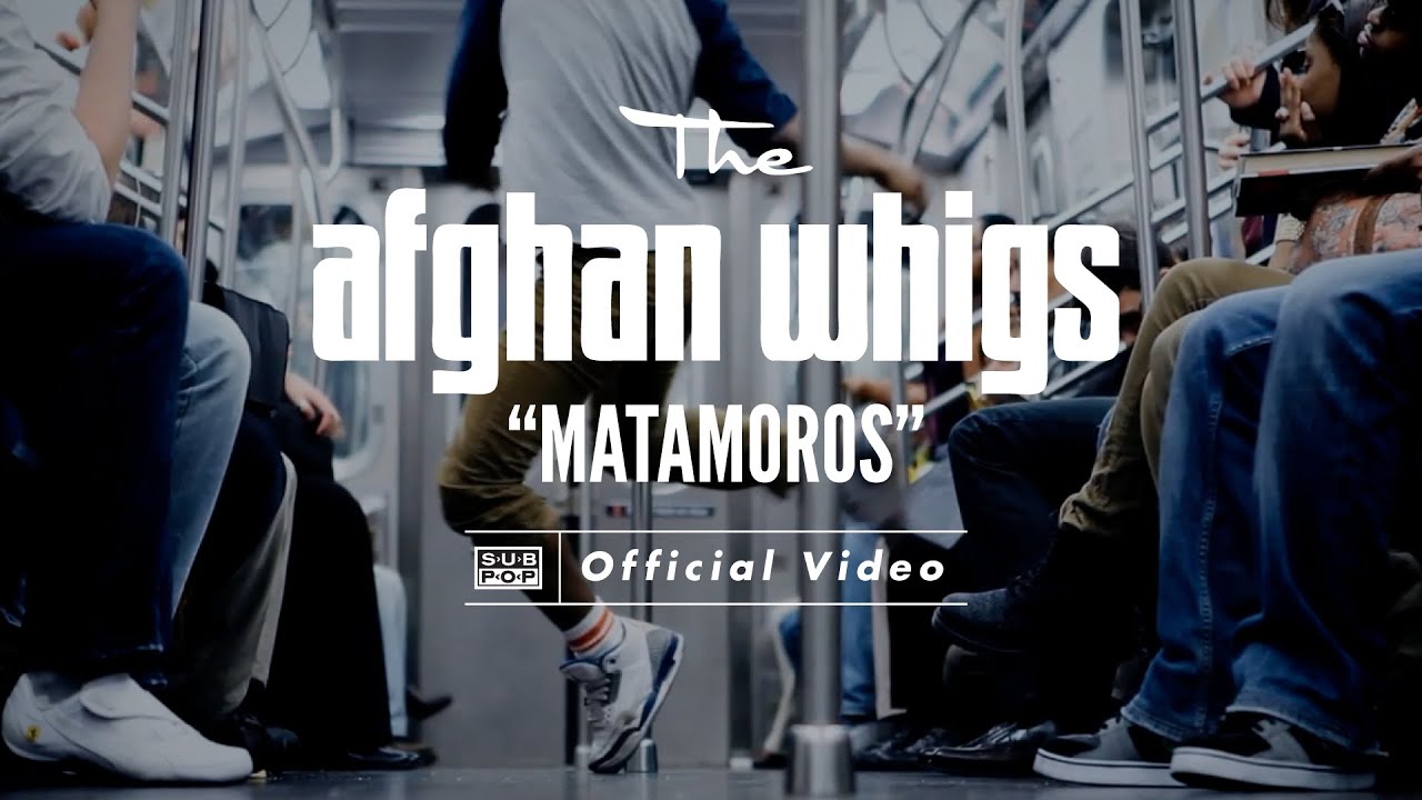 The Afghan Whigs - Matamoros [OFFICIAL VIDEO] - YouTube