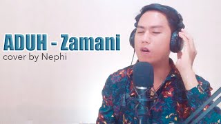 Aduh [Zamani] - cover by Nephi