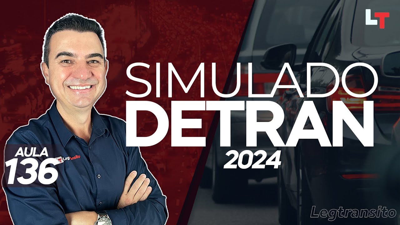 SIMULADO DETRAN QUESTÕES 2024 - AULA 136 #SimuladoLegTransito2024 #Detran2024