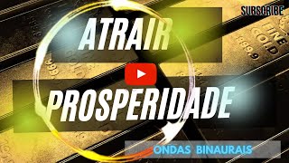 Vídeo Com Frases Guiadas para Atrair Prosperidade   Ondas Binaurais,
