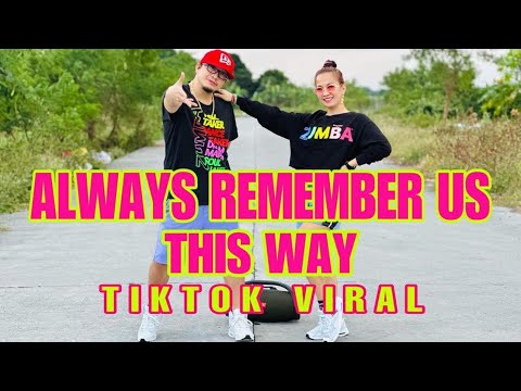 ALWAYS REMEMBER US THIS WAY l Dj Tons Remix l TikTok Viral l Dance Workout