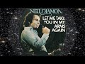 Neil Diamond 1978 Let Me Take You In My Arms Again