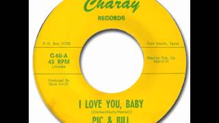 Pic & Bill - I Love You, Baby