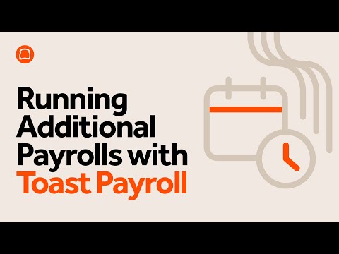 Running Additional Payrolls With Toast Payroll