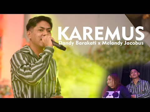 KAREMUS - Dandy Barakati X Melandy Jacobus ( Official Party in GORUT )