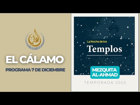 NIGHT OF THE TEMPLES AT THE AL-AHMAD MOSQUE, THE SALAT AL JUMMAH, QURAN | EL CALAMO 07.12.2025