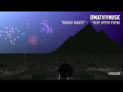 BRIGHT NIGHTS - @matviymsuic | deep house x hyper pop Type Beat 2022| #2