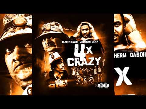 Clyde The Mack x Mike Sherm x DaBoii - 4x Crazy