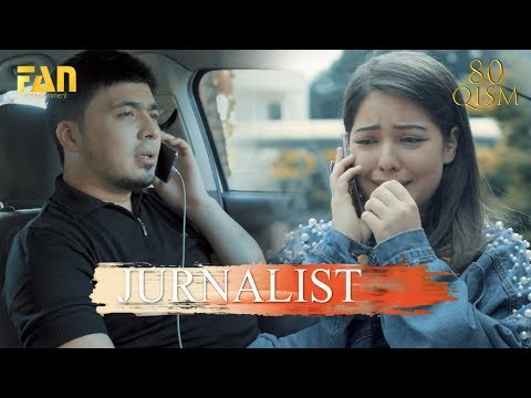 Журналист Сериали 80 - қисм / Jurnalist Seriali 80 - qism