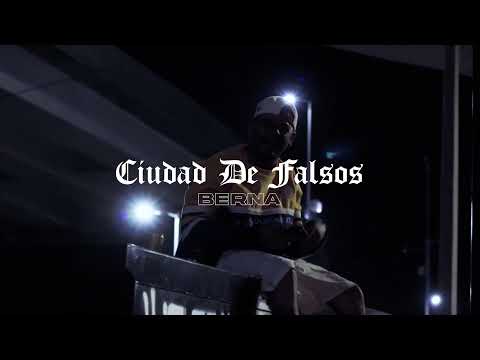 CIUDAD DE FALSOS - BERNA (VIDEO OFICIAL)