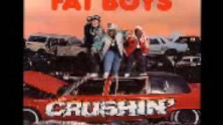 FAT BOYS - CRUSHIN
