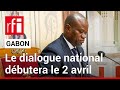 Gabon : un décret détaille l'organisation du futur dialogue national • RFI