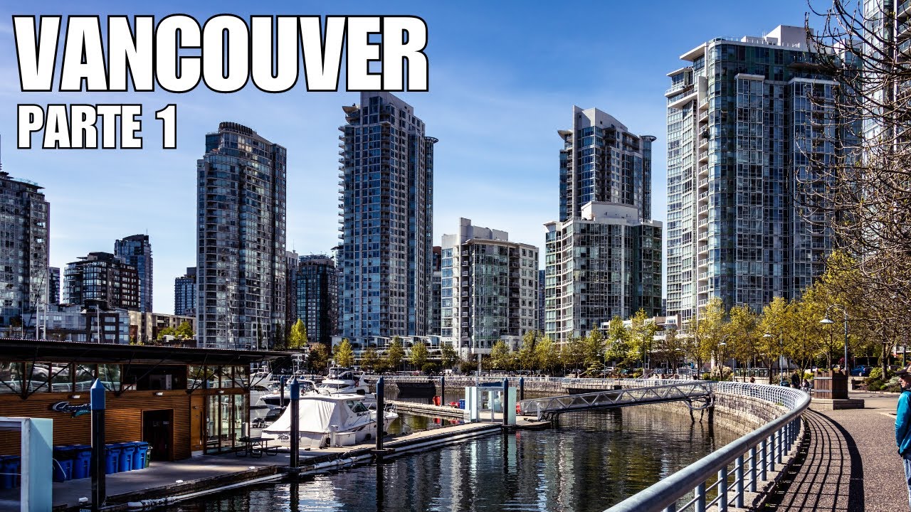 Conheça Vancouver 🇨🇦 (Parte 1)